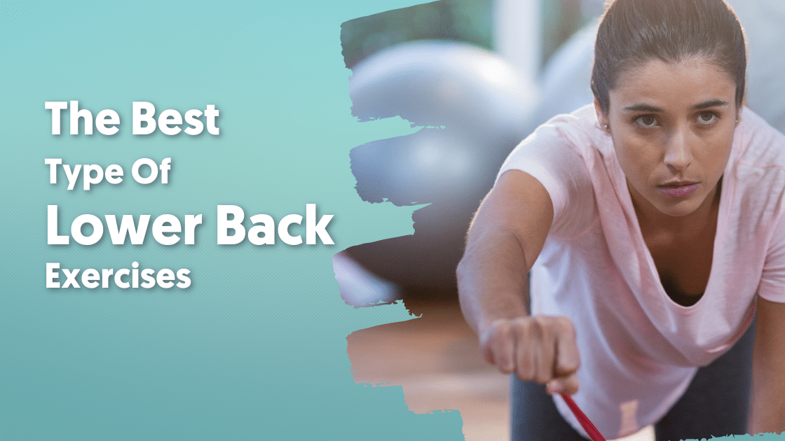 Best Type Of Lower Back Exercises