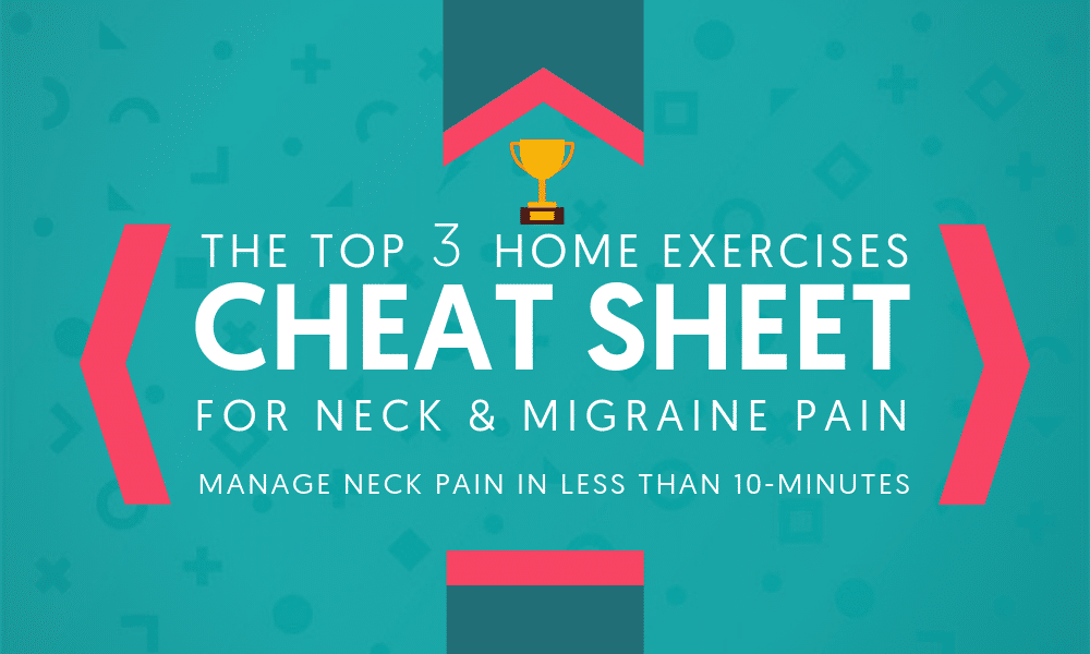 The Top 3 Exercises For Neck Pain