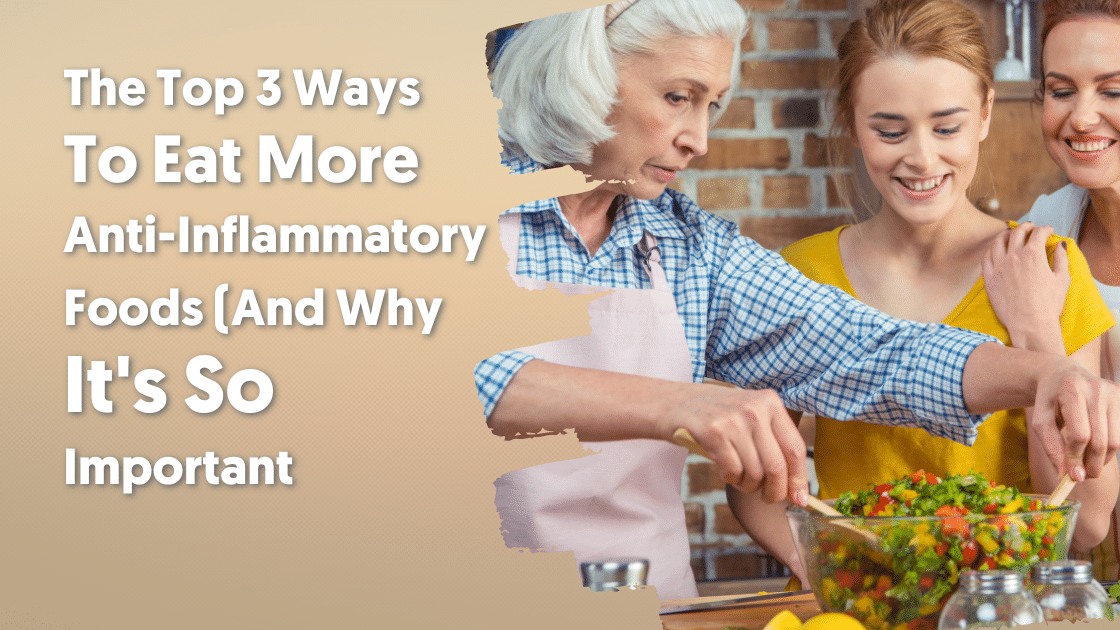 Eat More Anti-Inflammatory Foods