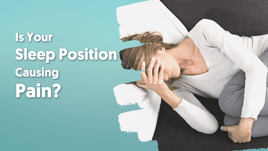 Sleep Position Causing Pain