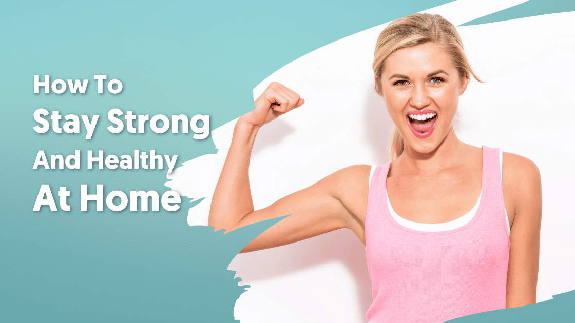 Strong And Healthy At Home