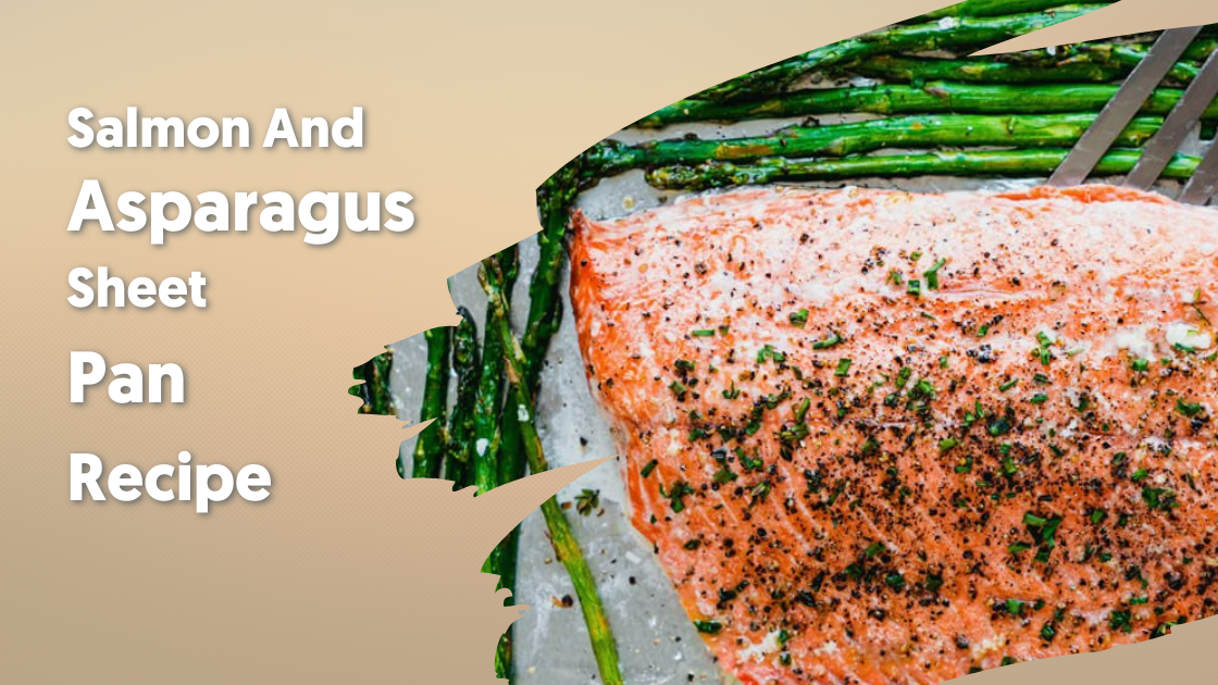 Salmon And Asparagus Sheet Pan Recipe