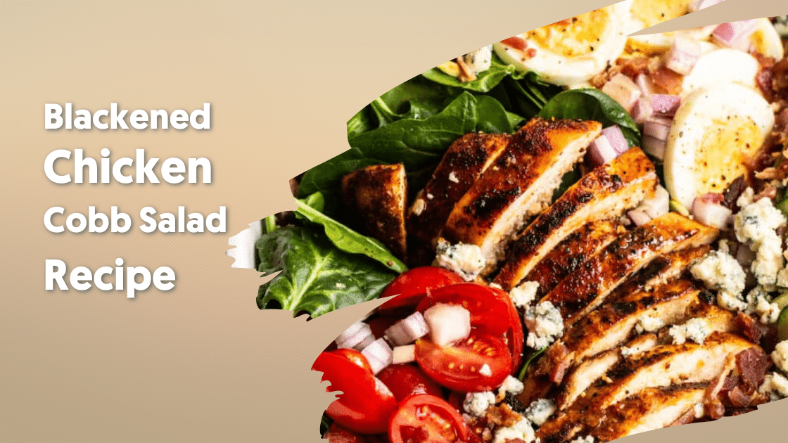 Blackened Chicken Cobb Salad Recipe