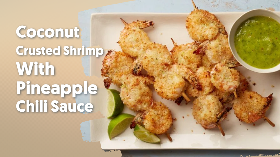 Coconut Crusted Shrimp with Pineapple Chili Sauce Recipe