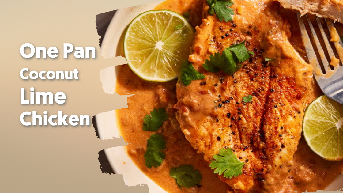 One Pan Coconut Lime Chicken Recipe